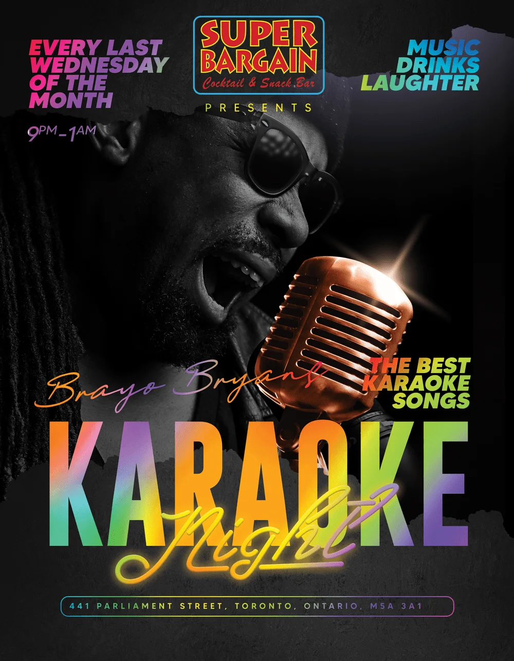 Super Bargain karaoke with Brayo Bryans on the last Wednesday of each month, 9 PM to 1 AM, at 441 Parliament Street, Toronto.